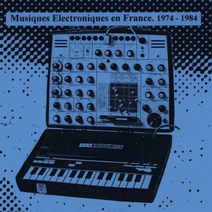 Musiques Électroniques En France 1974-1984 - Vol. 1 LP