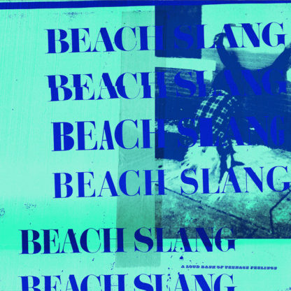 BEACH SLANG A Loud Bash Of Teenage Feelings - Vinyl LP (black)