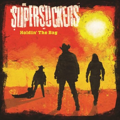 SUPERSUCKERS Holdin' The Bag - Vinyl LP
