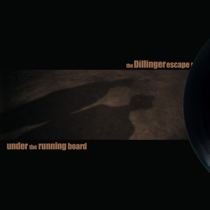 THE DILLINGER ESCAPE PLAN Under The Running Board - Vinyl 10" (bronze)
