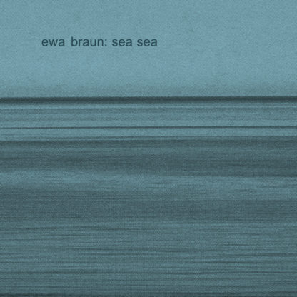 EWA BRAUN Sea Sea - Vinyl LP (transparent blue)