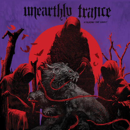 UNEARTHLY TRANCE Stalking The Ghost - Vinyl LP (black)