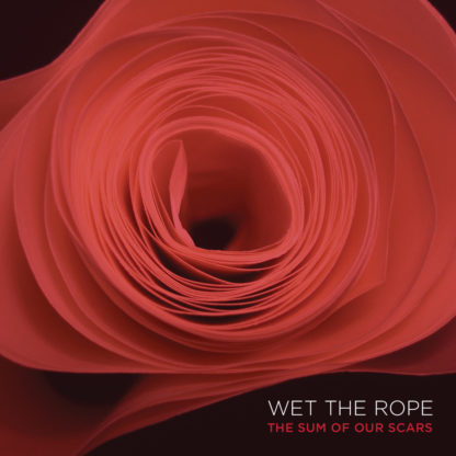 WET THE ROPE The Sum Of Our Scars - Vinyl LP (black)