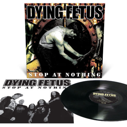 DYING FETUS Stop At Nothing - Vinyl LP (black)