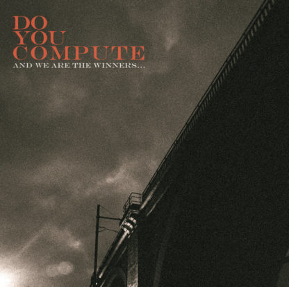 DO YOU COMPUTE And we are the winners… - Vinyl LP (black)