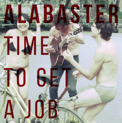 ALABASTER Time To Get A Job - Vinyl LP (black)