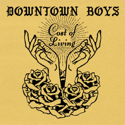 DOWNTOWN BOYS Cost Of Living – Vinyl LP (transparent yellow)