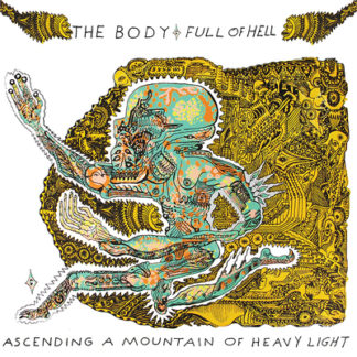 THE BODY & FULL OF HELL Ascending a Mountain of Heavy Light - Vinyl LP (clear with brown & green hi-melt)