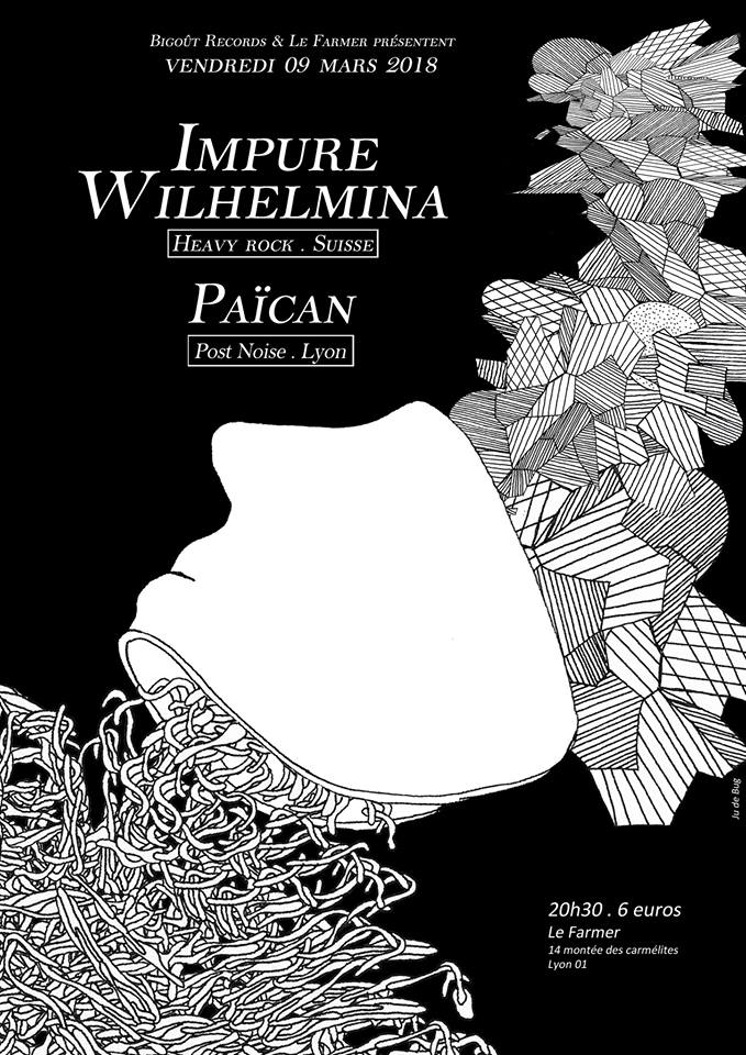 IMPURE WILHELMINA + PAÏCAN
