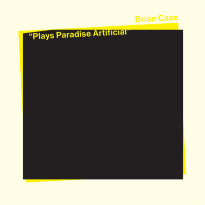 BRIAN CASE Plays Paradise Artificial - Vinyl LP (yellow transparent)