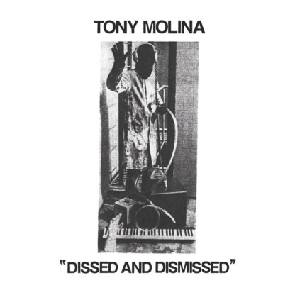 TONY MOLINA Dissed And Dismissed - Vinyl LP (black)