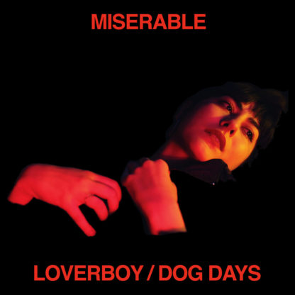 MISERABLE Loverboy / Dog Days - Vinyl LP (black)