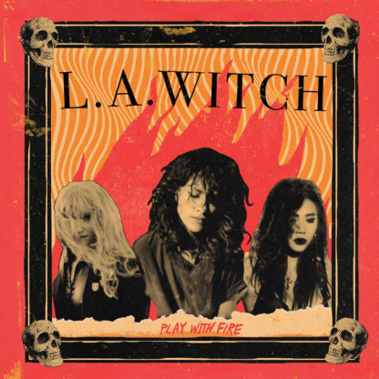 L.A. WITCH Play With Fire - Vinyl LP (red transparent)