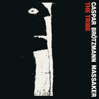 CASPAR BRÖTZMANN MASSAKER The Tribe - Vinyl LP (black)