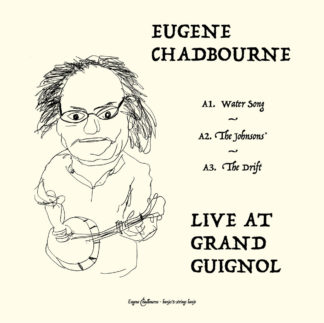 EUGENE CHADBOURNE Live at Grand Guignol - Vinyl LP (black)