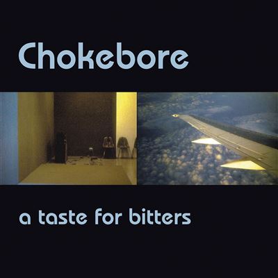 CHOKEBORE A Taste For Bitters - Vinyl LP (black)
