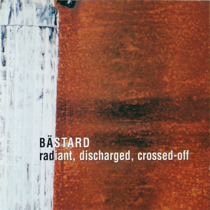 BÄSTARD Radiant, Discharged, Crossed-Off - Vinyl LP (black)