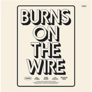 H-BURNS Burns On The Wire - Vinyl 2xLP (black)