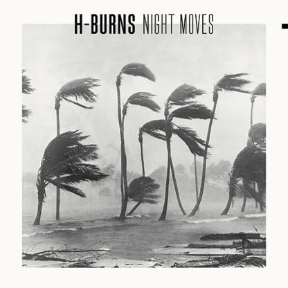 H-BURNS Night Moves - Vinyl LP (black)