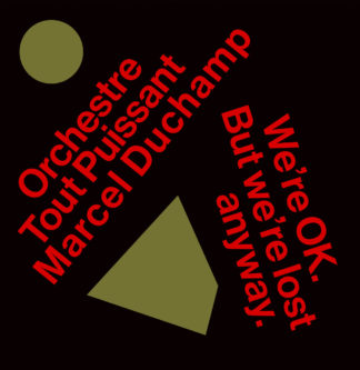 ORCHESTRE TOUT PUISSANT MARCEL DUCHAMP We're OK. But We're Lost - Vinyl LP (black)