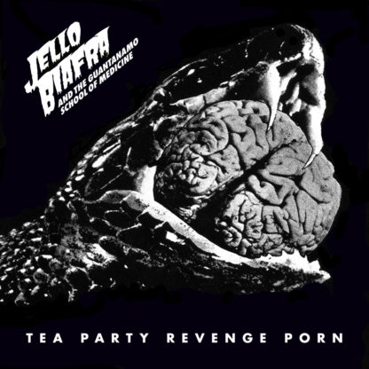 JELLO BIAFRA AND THE GUANTANAMO SCHOOL OF MEDECINE Tea Party Revenge Porn - Vinyl LP (black)