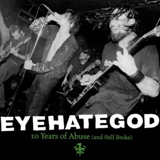 EYEHATEGOD 10 Years Of Abuse (And Still Broke) - Vinyl 2xLP (black)