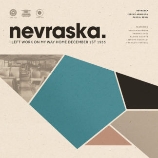 NEVRASKA I left work on my way home December 1st 1955 - Vinyl LP (black)