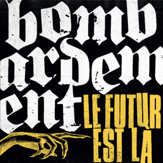 BOMBARDEMENT Le Futur Est Là - Vinyl LP (black)