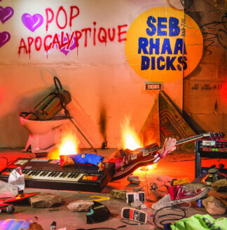SEB AND THE RHÂÂ DICKS Pop Apocalyptique - Vinyl LP (black)