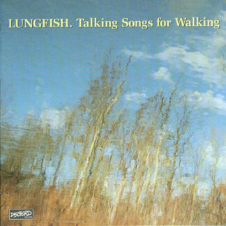 LUNGFISH Talking Songs For Walking - Vinyl LP (clear)