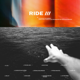 RIDE Clouds In The Mirror (This Is Not A Safe Place Reimagined By Pêtr Aleksänder) - Vinyl LP (clear)
