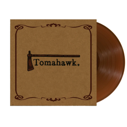 TOMAHAWK St - Vinyl LP (brown)