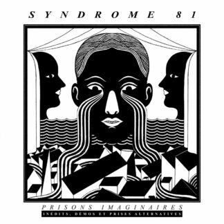 SYNDROME 81 Prisons Imaginaires - Inédits, démos, prises alternatives - Vinyl LP (black)
