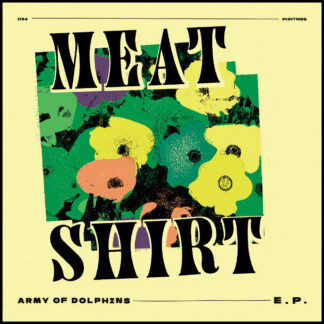 MEAT SHIRT Army Of Dolphins E.P. - Vinyl LP (black)