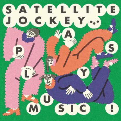 SATELLITE JOCKEY .​.​.​Plays Music ! - Vinyl LP (black)