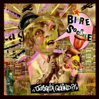 BIÈRE SOCIALE Jusqu'à Quand ?! - Vinyl LP (black)