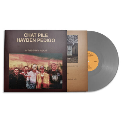 CHAT PILE & HAYDEN PEDIGO In The Earth Again - Vinyl LP (silver)