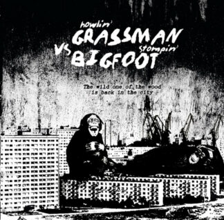 HOWLIN’ GRASSMAN VS. STOMPIN’ BIGFOOT The Wild One Of The Wood Is Back In The City - Vinyl LP (black)
