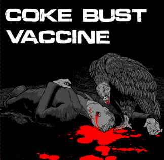 COKE BUST / VACCINE Split - Vinyl 7" (black)
