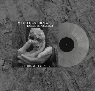 MY CAT IS AN ALIEN & JOËLLE VINCIARELLI Eternal Beyond - Vinyl LP (stone marble)