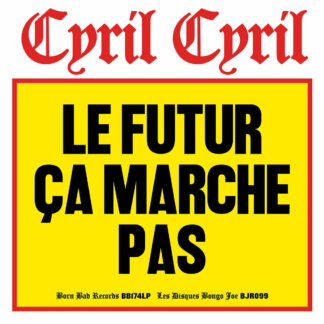 CYRIL CYRIL Le Futur Ça Marche Pas - Vinyl LP (black)